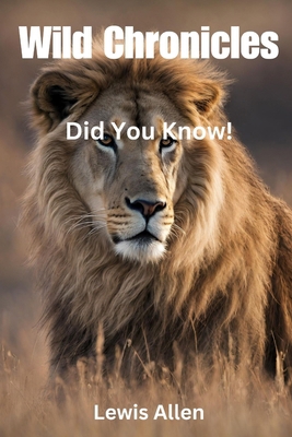 Wild Chronicles: Did You Know! B0CPQWCV9F Book Cover