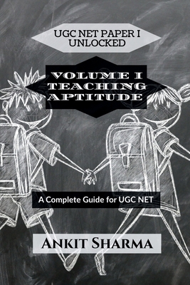Ugc Net Paper I Unlocked: VOLUME I TEACHING APT... B0DYF7NM3T Book Cover