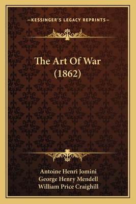 The Art Of War (1862) 1164937596 Book Cover