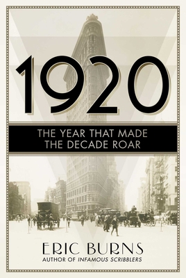 1920: The Year That Made the Decade Roar 1605987727 Book Cover