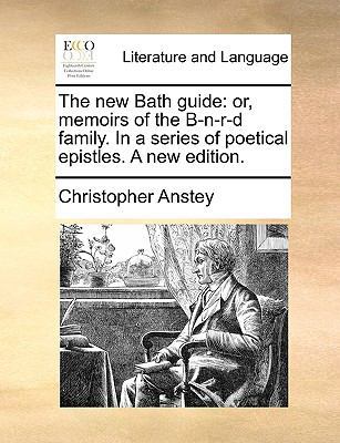 The new Bath guide: or, memoirs of the B-n-r-d ... 1170417132 Book Cover