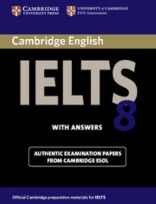 Cambridge Ielts 8 Student's Book with Answers: ... 0521173787 Book Cover