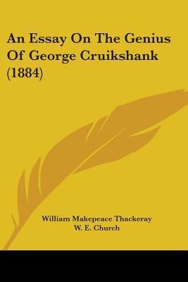 An Essay On The Genius Of George Cruikshank (1884) 110401436X Book Cover