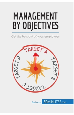 Management by Objectives: Get the best out of y... 2806269334 Book Cover