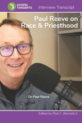 Paul Reeve on Race & Priesthood B0BZFD24ZH Book Cover