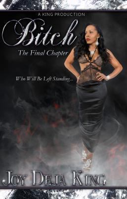 Bitch The Final Chapter (Bitch Series) 194221717X Book Cover