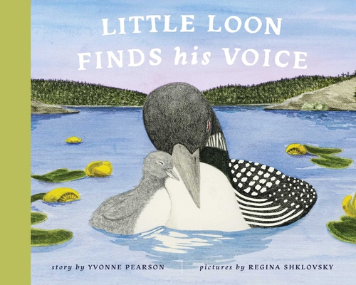 Little Loon Finds His Voice 1685555306 Book Cover