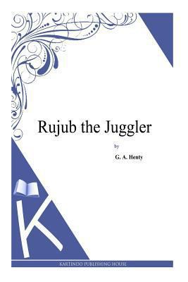 Rujub the Juggler 1494900343 Book Cover