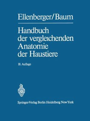 Handbuch Der Vergleichenden Anatomie Der Haustiere [German] 3642808336 Book Cover