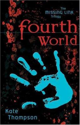 Fourth World: Book One of the Missing Link Trilogy 158234650X Book Cover