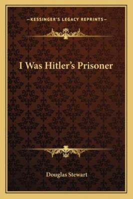 I Was Hitler's Prisoner 1163194212 Book Cover