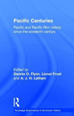 Pacific Centuries: Pacific and Pacific Rim Econ... 0415184312 Book Cover
