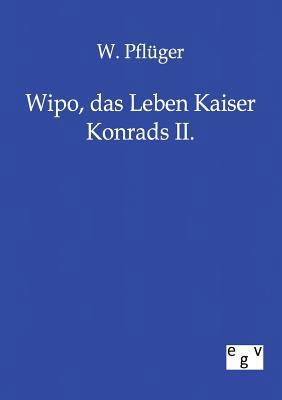 Wipo, das Leben Kaiser Konrads II. [German] 3863821254 Book Cover