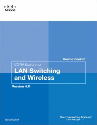 CCNA Exploration Course Booklet: LAN Switching ... 1587132540 Book Cover