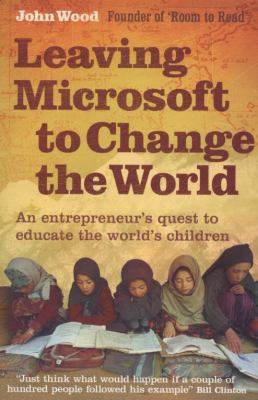 Leaving Microsoft to Change the World: An Entre... 0007237030 Book Cover