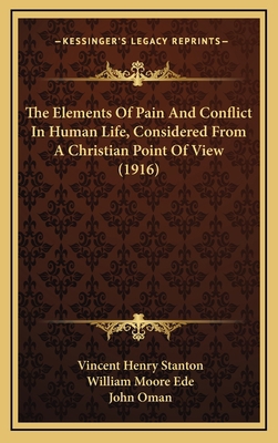 The Elements of Pain and Conflict in Human Life... 1164271539 Book Cover