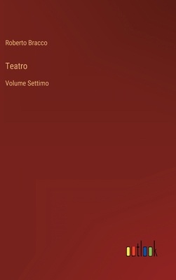 Teatro: Volume Settimo [Italian] 3368019430 Book Cover