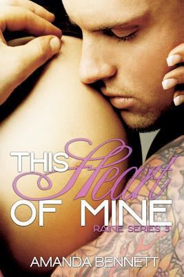 This Heart of Mine (Raine Series 3) 1491254254 Book Cover