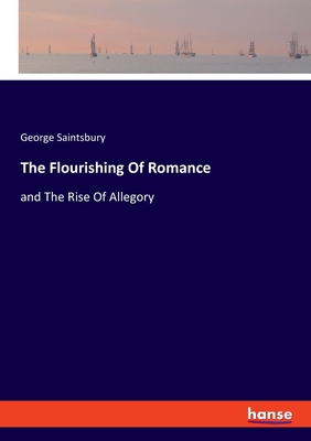 The Flourishing Of Romance: and The Rise Of All...            Book Cover