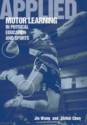 Applied Motor Learning in Physical Education an... 1935412523 Book Cover
