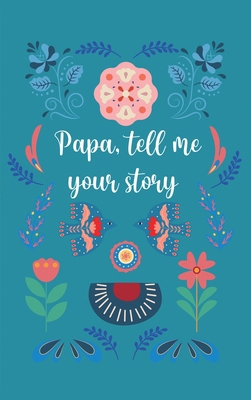 Papa, tell me your story 1839905239 Book Cover