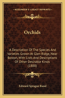 Orchids: A Description Of The Species And Varie... 1163918458 Book Cover