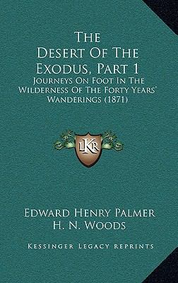 The Desert Of The Exodus, Part 1: Journeys On F... 1165109166 Book Cover