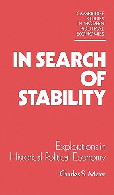 In Search of Stability: Explorations in Histori... 0521230012 Book Cover