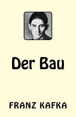Der Bau [German] 1542458498 Book Cover
