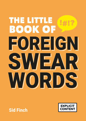 The Little Book of Foreign Swear Words 1787837696 Book Cover