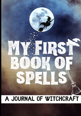 My First Book of Spells: Craft, Create and Jour... 1922515299 Book Cover