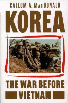 Korea: The War Before Vietnam 0029196213 Book Cover