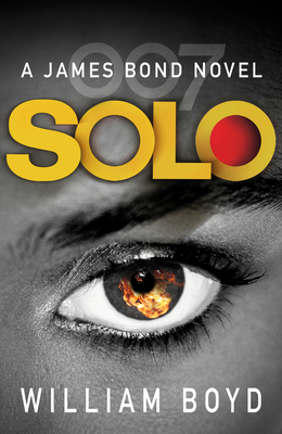 Solo: A James Bond Novel 0099578972 Book Cover