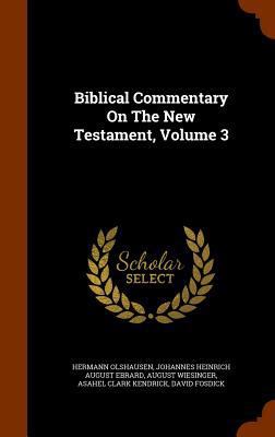 Biblical Commentary On The New Testament, Volume 3 1345369999 Book Cover