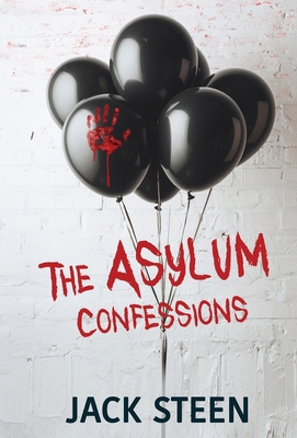 The Asylum Confessions 1987877489 Book Cover