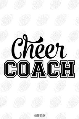 Cheer Coach Notebook:, football journal gift, football Notebook Gift, Fantasy Organizer, Fantasy Football Gift: Lined Notebook / Journal Gift, 110 Pages, 6x9, Soft Cover, Matte Finish
