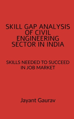 Skill Gap Analysis of Civil Engineering Sector ... 1649193424 Book Cover