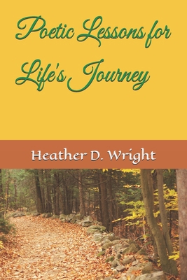 Poetic Lessons for Life's Journey 0985963395 Book Cover