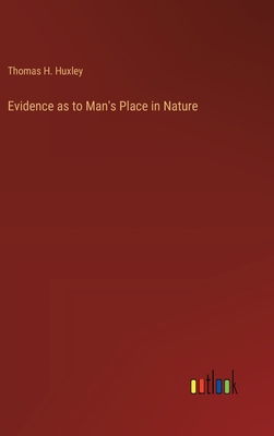 Evidence as to Man's Place in Nature 3368173758 Book Cover