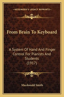 From Brain To Keyboard: A System Of Hand And Fi... 1164653059 Book Cover