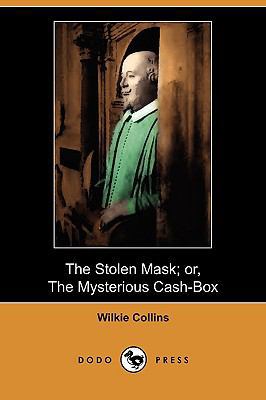 The Stolen Mask; Or, the Mysterious Cash-Box (D... 1409981215 Book Cover