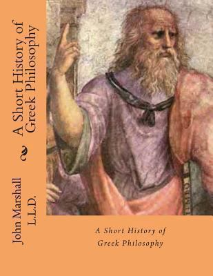 A Short History of Greek Philosophy 1482502836 Book Cover