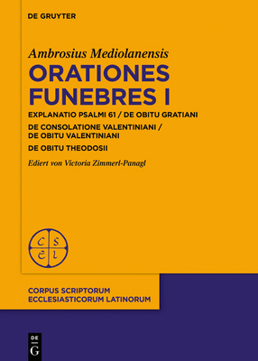 Orationes Funebres I: In Psalmum 61 / de Obitu ... [Latin] 3110747197 Book Cover