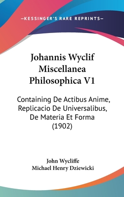 Johannis Wyclif Miscellanea Philosophica V1: Co... [Latin] 112082463X Book Cover