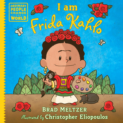 I Am Frida Kahlo 0525555986 Book Cover