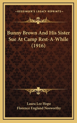 Bunny Brown And His Sister Sue At Camp Rest-A-W... 1165358263 Book Cover