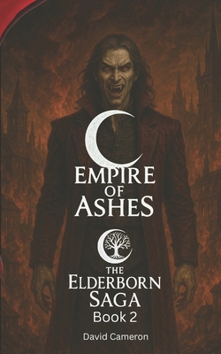 Empire of Ashes: The Elderborn Saga - Book 2 B0GLZX2KHM Book Cover