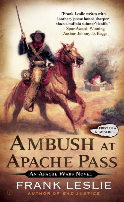 Ambush at Apache Pass: An Apache Wars Novel 045146964X Book Cover