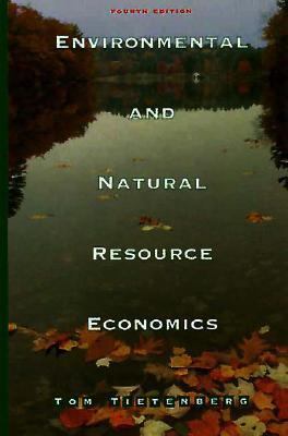 Environmental and Natural Resource Economics 0673994724 Book Cover