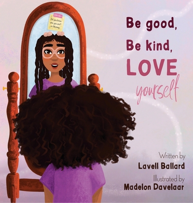 Be Good, Be Kind, Love Yourself B0BMGSFNC9 Book Cover